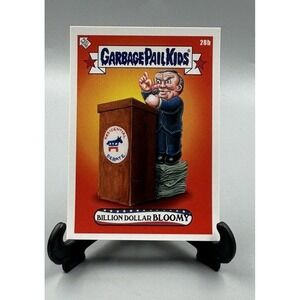 2020 GARBAGE‎ PAIL KIDS BILLION DOLLAR BLOOMY 28b DisgRace White House Bloomberg